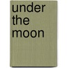 Under the Moon door Rowena Akinyemi