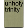 Unholy Trinity by Vali Stanley