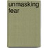 Unmasking Fear