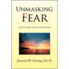 Unmasking Fear door Jeanetta Ed.D. Dunlap