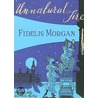 Unnatural Fire door Fidelis Morgan