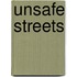 Unsafe Streets