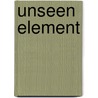 Unseen Element by Bill Rodger