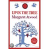 Up In The Tree door Margaret Eleanor Atwood