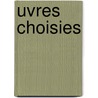 Uvres Choisies door Antoine Pierre De Piis