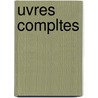 Uvres Compltes by Xavier De Maistre