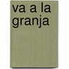 Va a la Granja by Mark Bernthal