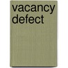 Vacancy Defect door Miriam T. Timpledon