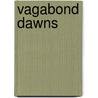 Vagabond Dawns door Carolyn Mary Kleefeld