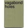 Vagabond Holes by Chris Coughran