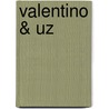 Valentino & Uz door Ivo Schneider