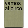 Vamos Al Circo door Sigmar