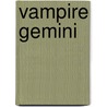 Vampire Gemini door R.K. Melton Amy Blankenship