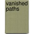 Vanished Paths