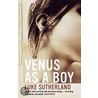 Venus As A Boy by Luke Sutherland