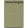 Vesoul/Langres door Onbekend