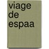 Viage de Espaa