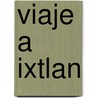 Viaje a Ixtlan door Carlos Castabeda
