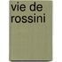 Vie De Rossini