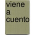 Viene a Cuento