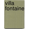 Villa Fontaine by Julie Ellis