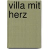 Villa mit Herz door Karin B. Holmqvist