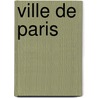 Ville de Paris by Anatole France