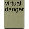 Virtual Danger door Anne K. Brown