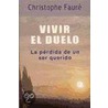 Vivir el Duelo door Christine Faure