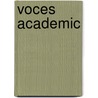 Voces Academic by Sir Robertson Charles Grant