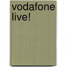 Vodafone Live! by Miriam T. Timpledon