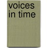 Voices In Time door John O'Connor