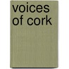 Voices Of Cork door Kieran McCarthy