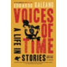 Voices of Time door Eduardo Galeano
