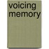 Voicing Memory