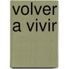 Volver a Vivir by Julio Cesar Labake