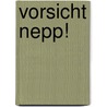 Vorsicht Nepp! door Peter Escher