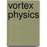 Vortex Physics door Percival McCormack