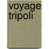 Voyage Tripoli
