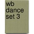 Wb Dance Set 3