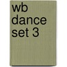 Wb Dance Set 3 door Greg Gilpin