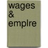 Wages & Emplre