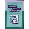 Internet, intranet of extranet? door L. van der Wees