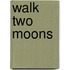 Walk Two Moons