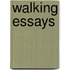 Walking Essays