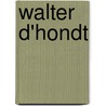 Walter D'Hondt door Miriam T. Timpledon