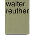 Walter Reuther