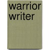 Warrior Writer door Bob Mayer