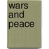 Wars and Peace