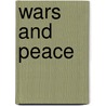 Wars and Peace door David Allan Mayers